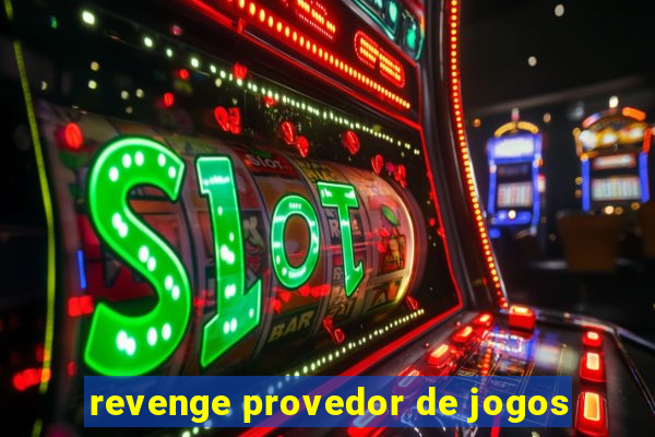 revenge provedor de jogos